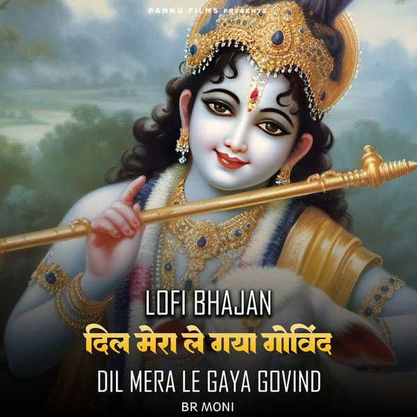 Dil Mera Le Gaya Govind -Lofi Bhajan