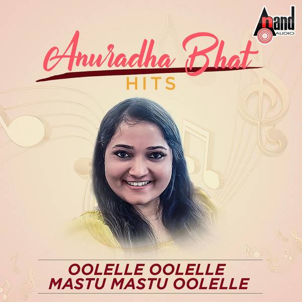 Oolelle Oolelle Mastu Mastu Oolelle - Anuradha Bhat Hits