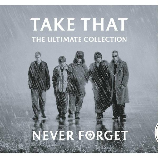 Never Forget - The Ultimate Collection