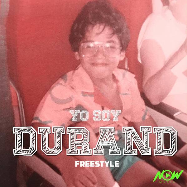 Yo Soy Durand (Freestyle)