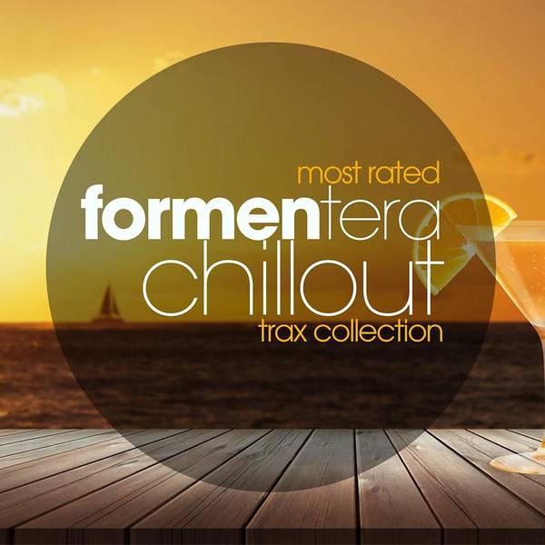 Most Rated Formentera Chillout Trax Collection