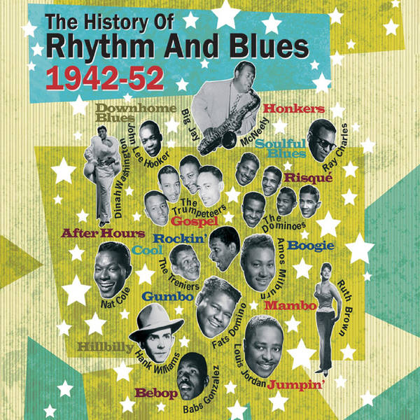 The History of Rhythm & Blues Part Two: 1942-1952, Vol. 1