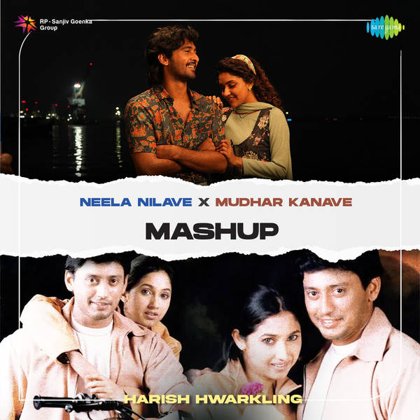 Neela Nilave X Mudher Kanave - Mashup