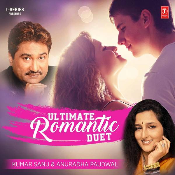 Ultimate Romantic Duet - Kumar Sanu & Anuradha Paudwal