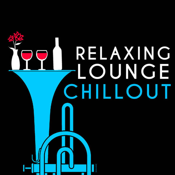 Relaxing Lounge Chillout