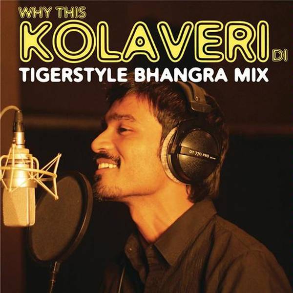 Why This Kolaveri Di? The Tigerstyle Bhangra Mix