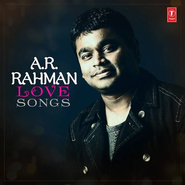 A.R. Rahman – Love Songs