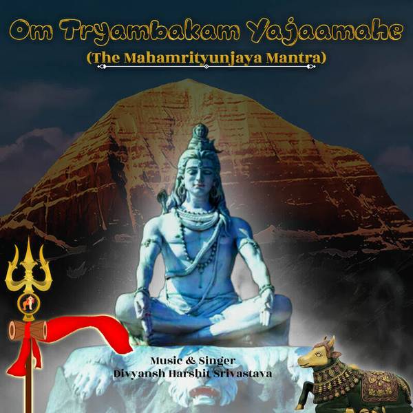 Om Tryambakam Yajaamahe - The Mahamrityunjaya Mantra-hover