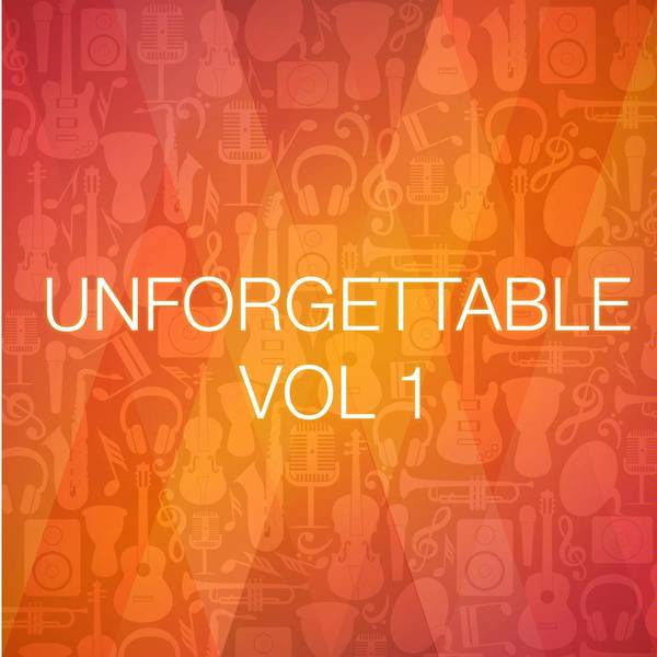 Unforgettable, Vol. 1