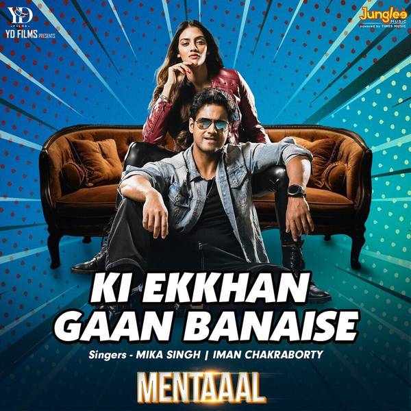 Ki Ekkhan Gaan Banaise (From "Mentaaal")