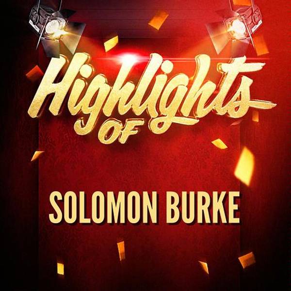 Highlights of Solomon Burke-hover