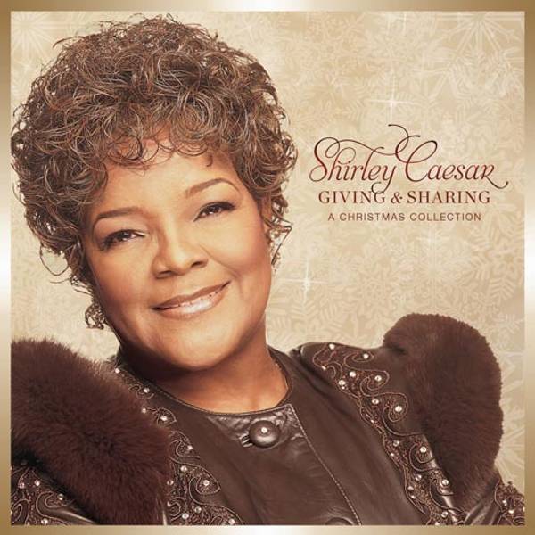 Shirley Caesar - Giving And Sharing: A Christmas Collection