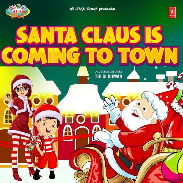 Santa Claus Is Coming To Town