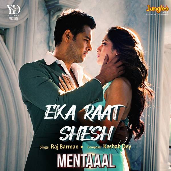 Eka Raat Shesh (From "Mentaaal")