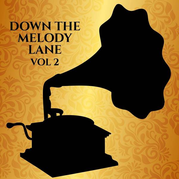 Down the Melody Lane, Vol. 2