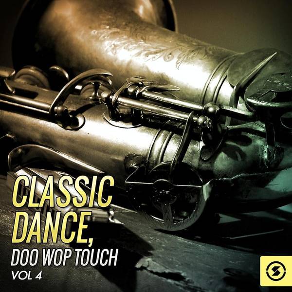 Classic Dance: Doo Wop Touch, Vol. 4