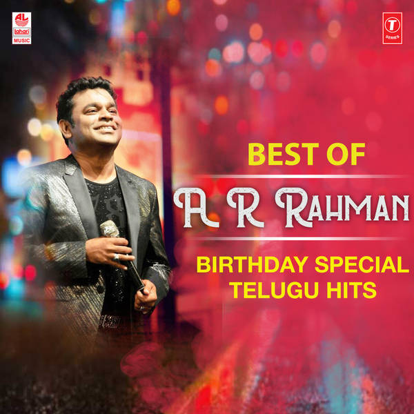 Best Of A R Rahman Birthday Special Telugu Hits