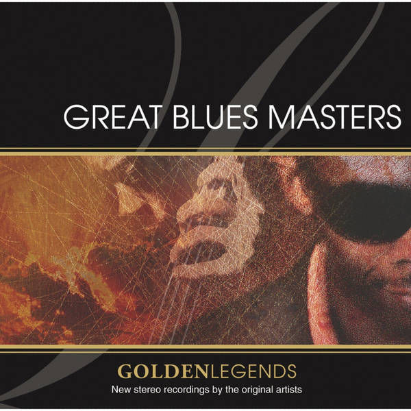 Golden Legends: Great Blues Masters