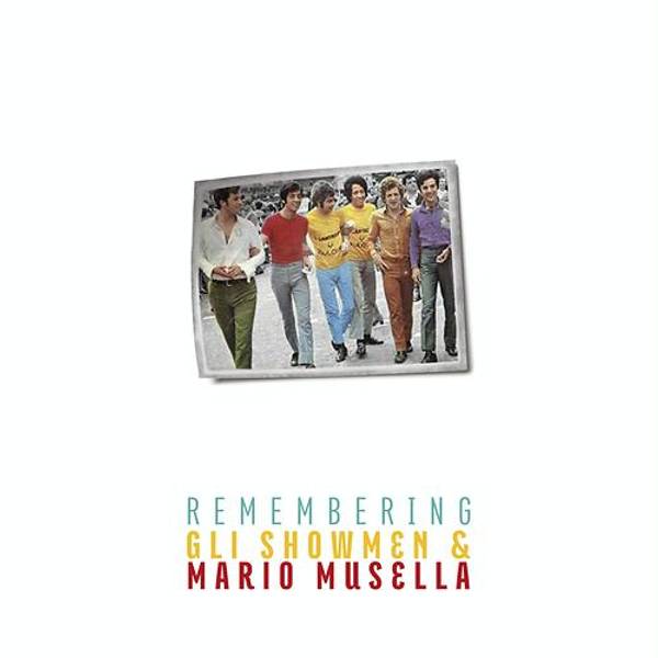 Remembering Gli Showmen & Mario Musella