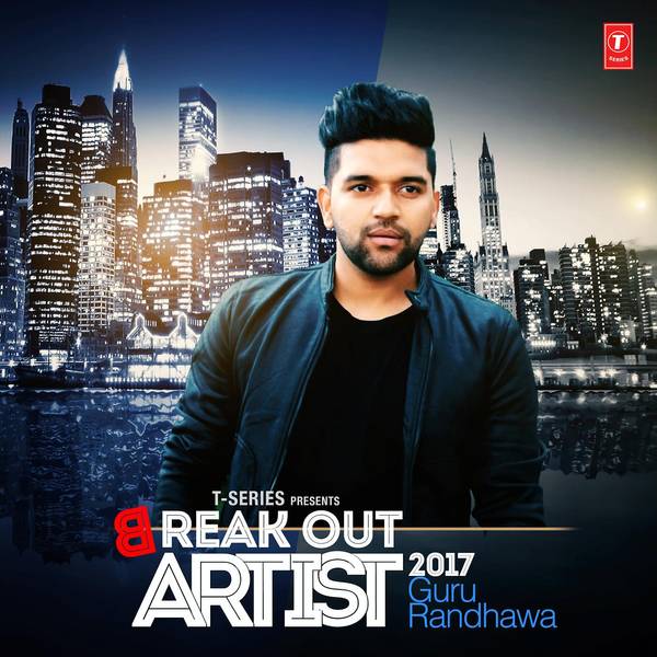 BREAK OUT ARTIST 2017 - GURU RANDHAWA