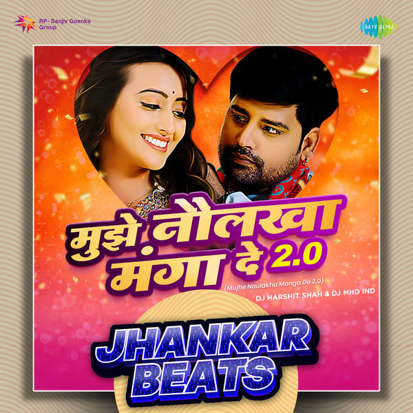 Mujhe Naulakha Manga De 2.0 - Jhankar Beats