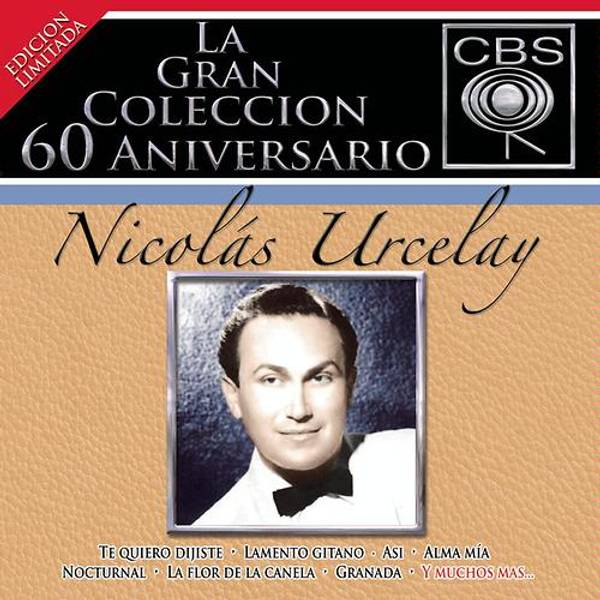 La Gran Coleccion Del 60 Aniversario CBS - Nicolas Urcelay