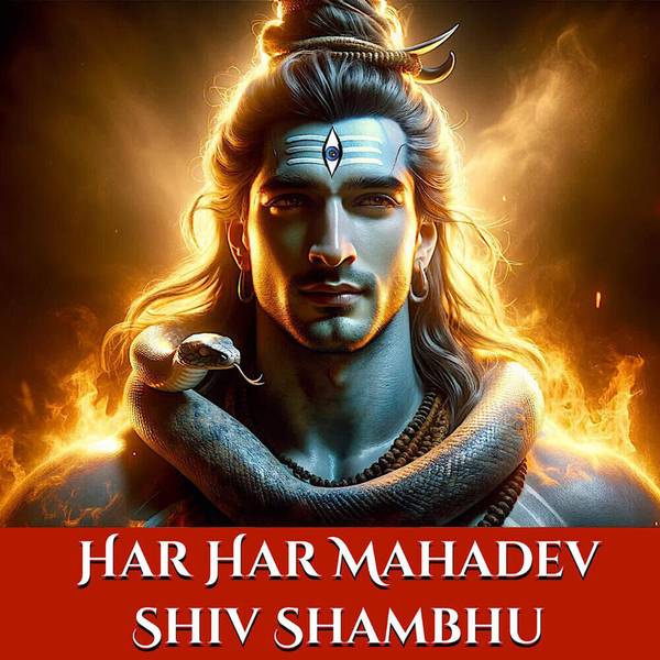 Har Har Mahadev Shiv Shambhu