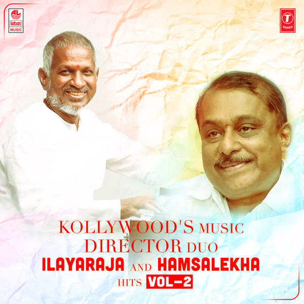 Kollywood's Music Director Duo - Ilayaraja And Hamsalekha Hits Vol-2