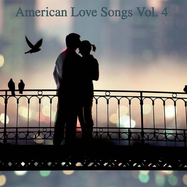 American Love Songs, Vol. 4-hover