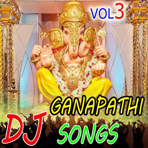 Sri Ganapathi Dj Songs Vol 3