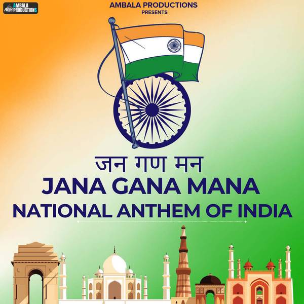 Jana Gana Mana - National Anthem of India