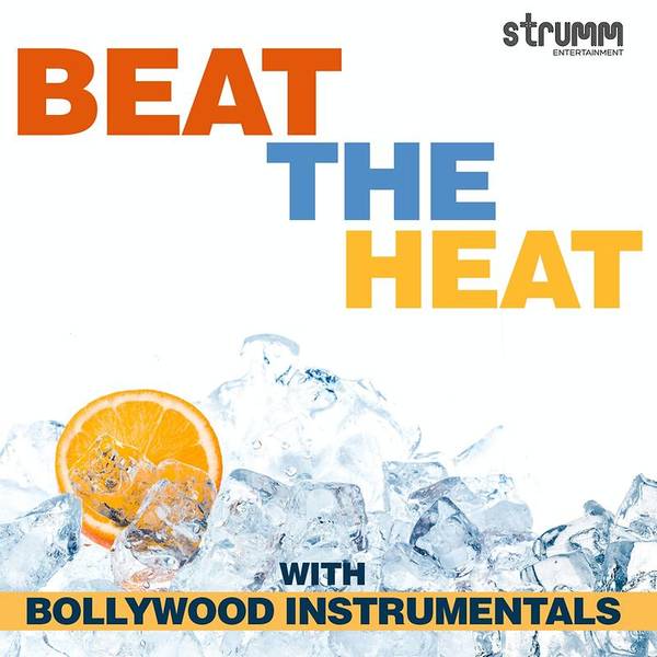 Beat The Heat with Bollywood Instrumentals-hover