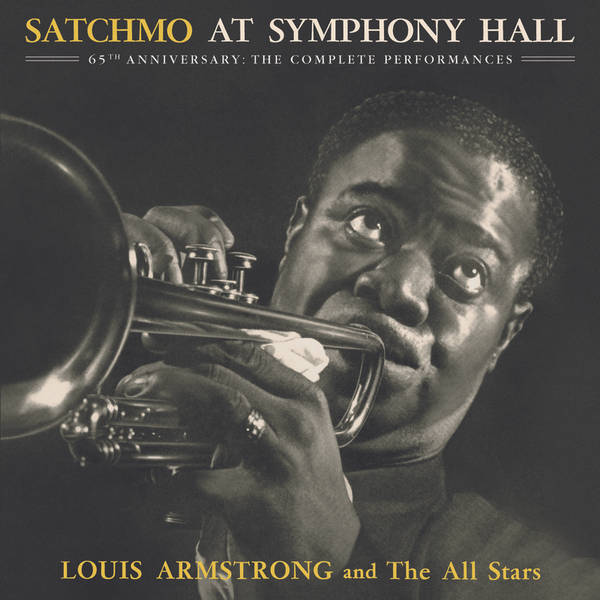 Satchmo At Symphony Hall 65th Anniversary: The Complete Performances