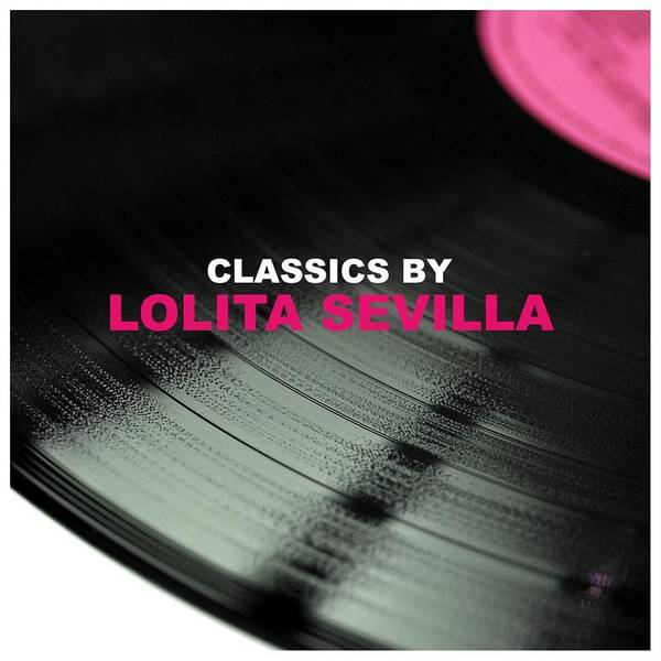 Classics by Lolita Sevilla