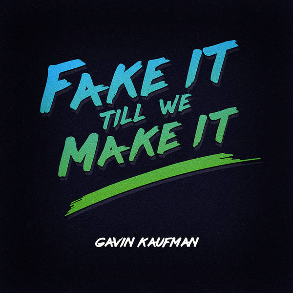 Fake It Till We Make It-hover