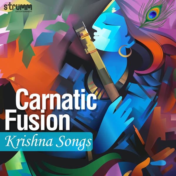 Carnatic Fusion - Krishna Songs