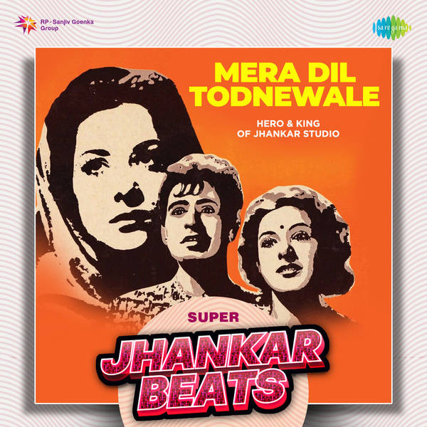 Mera Dil Todnewale - Super Jhankar Beats