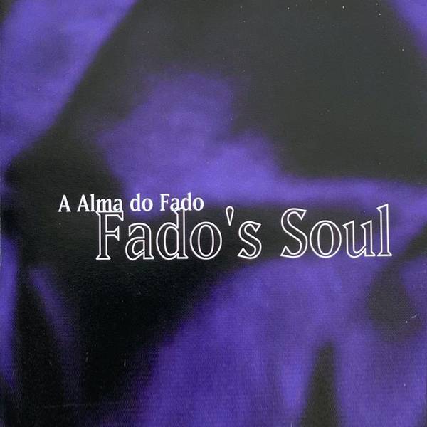 Fado`S Soul (A Alma Do Fado)-hover