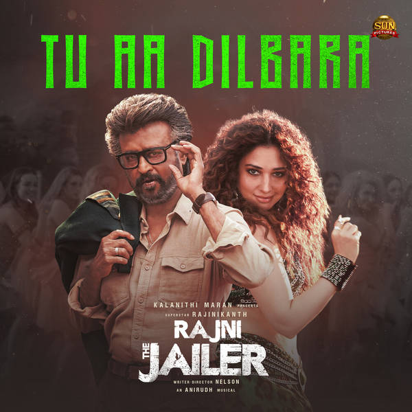 Tu Aa Dilbara (From "Rajini The Jailer")