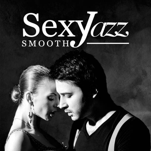 Sexy Smooth Jazz