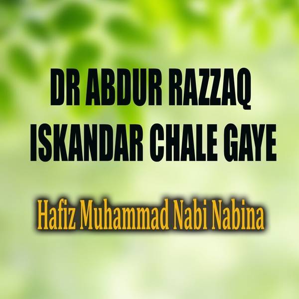 Dr Abdur Razzaq Iskandar Chale Gaye-hover