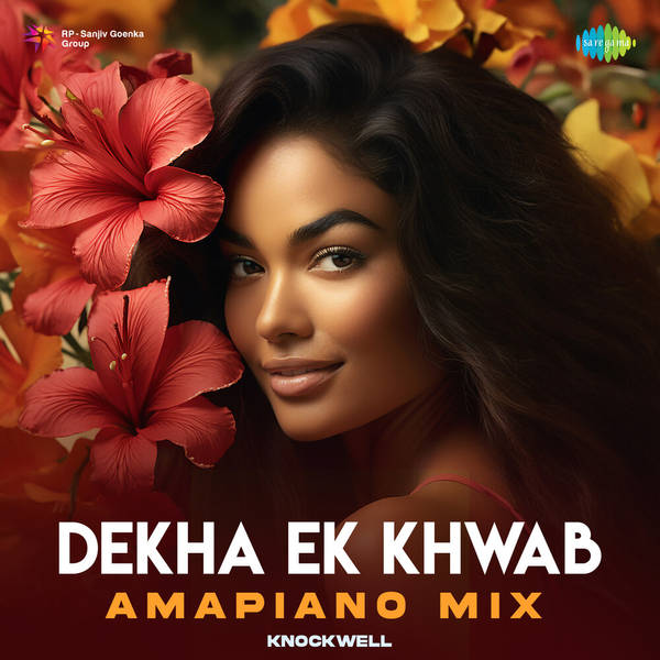 Dekha Ek Khwab - Amapiano Mix