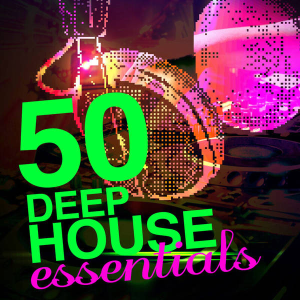 50 Deep House Essentials