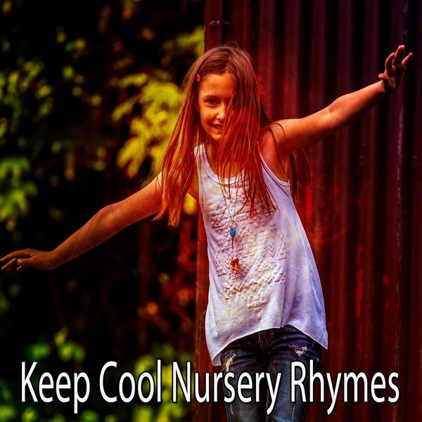 Keep Cool Nursery Rhymes