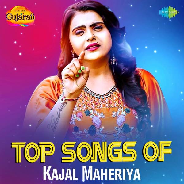 Top Songs of Kajal Maheriya