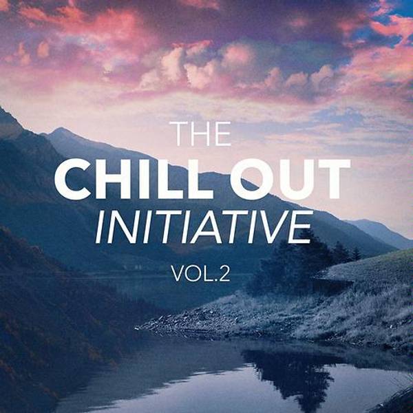 The Chill Out Music Initiative, Vol. 2 (Today's Hits In a Chill Out Style)-hover