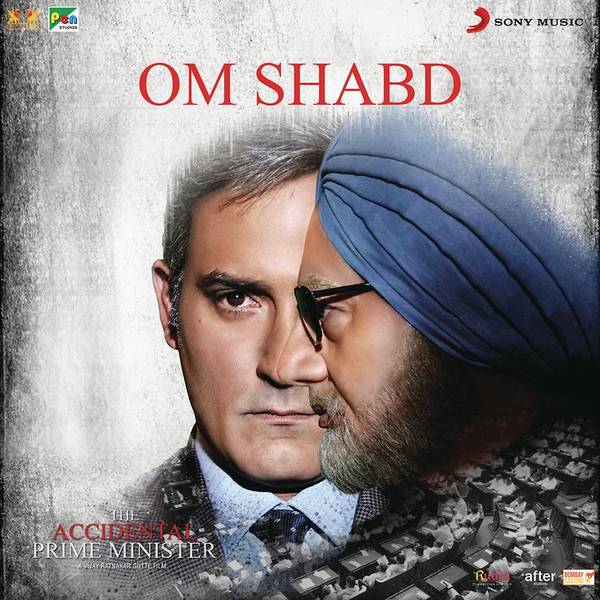 OM Shabd (From "The Accidental Prime Minister")