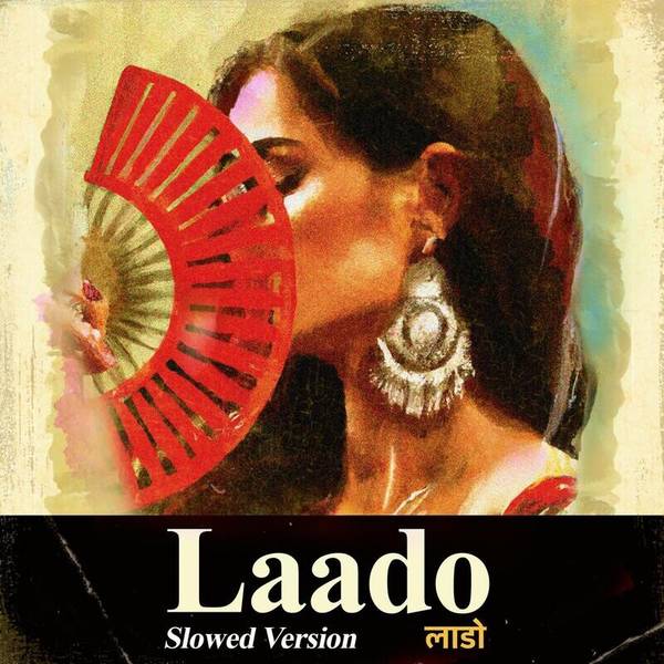 Laado - Slowed Version