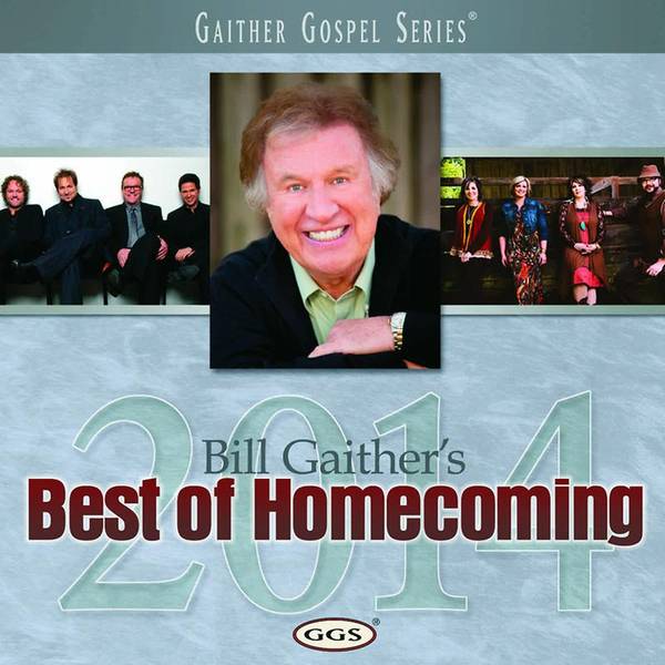 Bill Gaither's Best Of Homecoming 2014