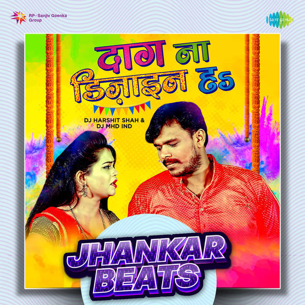 Daag Na Design Hai - Jhankar Beats